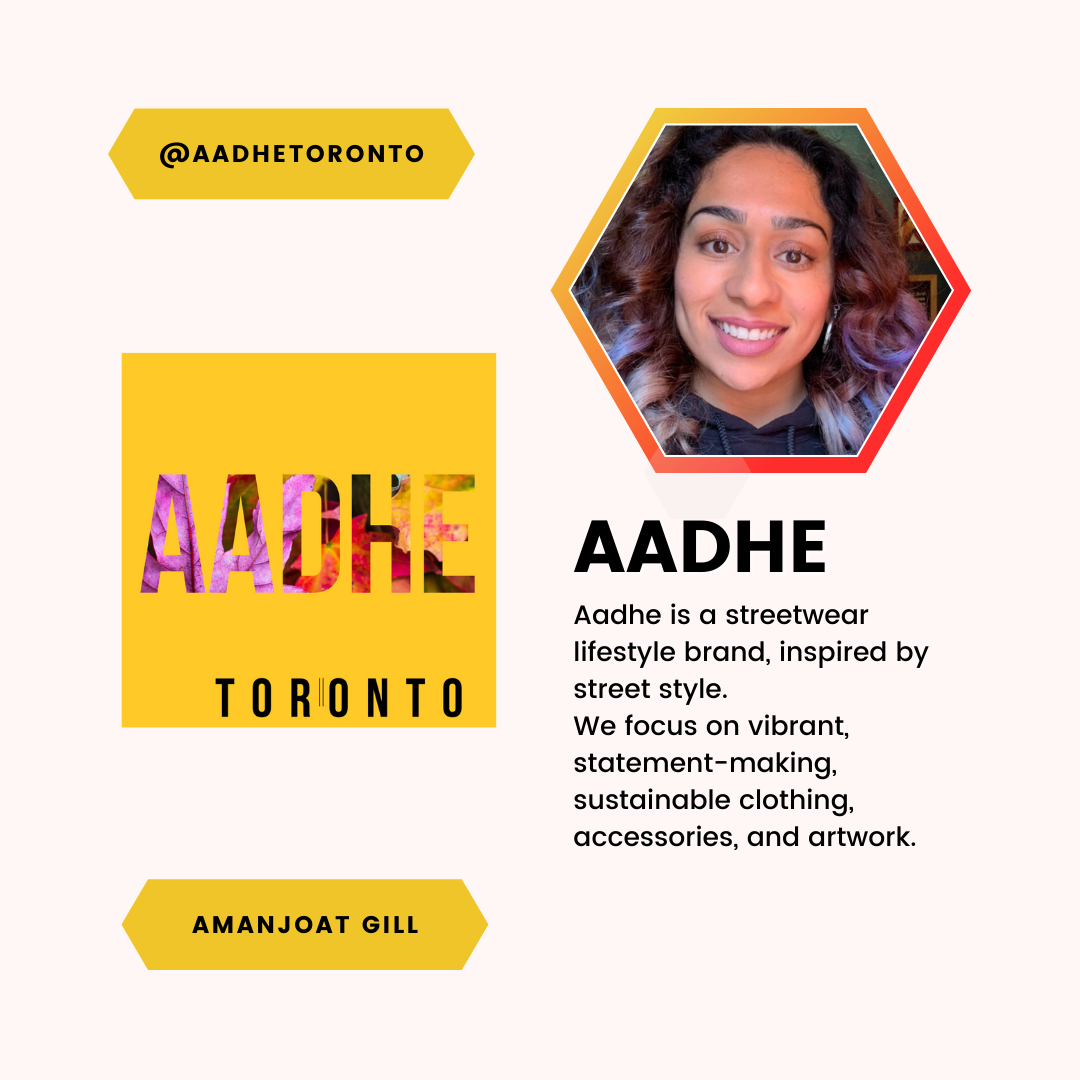 A feature of Amanjoat Gill and AADHE. Aadhe is a streetwear lifestyle brand, inspired by street style. We focus on vibrant, statement-making, sustainable clothing, accessories, and artwork.