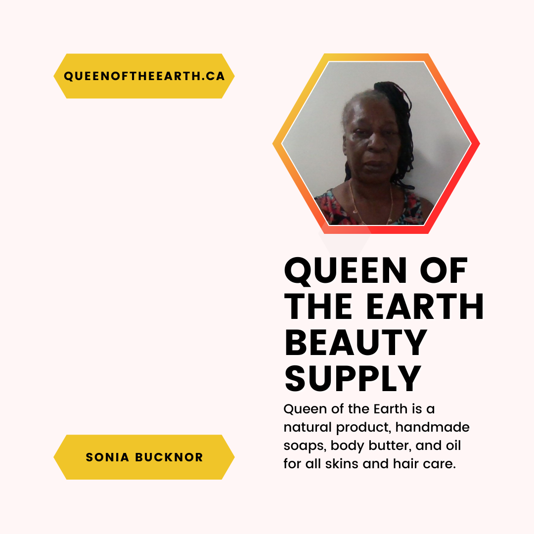 A feature of Sonia Bucknor and Queen of the Earth Beauty Supply. Queen of the Earth is a natural product, handmade soaps, body butter, and oil for all skins and hair care.