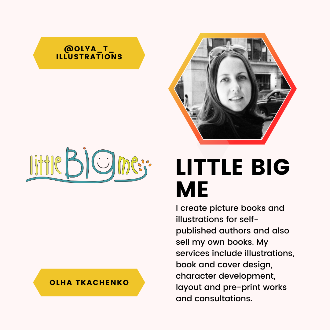 A feature of Olha Tkachenko and Little Big Me. I create picture books and illustration for self-published authors and also sell my own books. My services include illustrations, book and cover design, character development, layout and pre-print works and consultations.